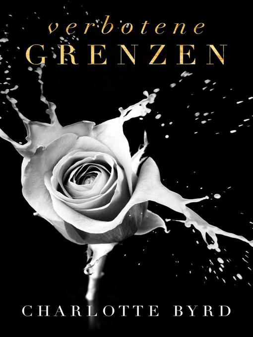 Title details for Verbotene Grenzen by Charlotte Byrd - Available